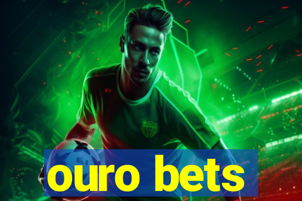 ouro bets